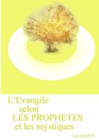 Couverture du livre « L'evangile selon les prophetes et les mystiques » de Marin Luc aux éditions Lulu