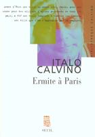 Couverture du livre « Ermite A Paris. Pages Autobiographiques » de Calvino/Manganaro aux éditions Seuil
