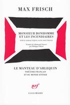 Couverture du livre « Monsieur bonhomme et les incendiaires » de Max Frisch aux éditions Gallimard