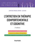 Couverture du livre « L'entretien en thérapie comportementale et cognitive (5e édition) » de Christine Mirabel-Sarron et Luis Vera aux éditions Dunod