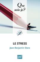 Couverture du livre « Le stress (8e édition) » de Jean Benjamin Stora aux éditions Que Sais-je ?