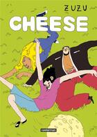 Couverture du livre « Cheese » de Zuzu aux éditions Casterman