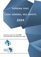 Couverture du livre « Burkina Faso - Code général des impôts 2024 » de Droit Afrique aux éditions Droit-afrique.com