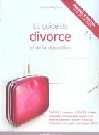 Couverture du livre « Le Guide Du Divorce Et De La Separation » de Franck Mejean aux éditions Marabout