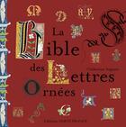 Couverture du livre « La bible des lettres ornées » de Catherine Auguste aux éditions Ouest France