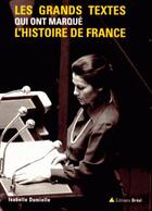 Couverture du livre « Ces textes qui ont marqué l'histoire de France » de Isabelle Dumielle aux éditions Breal