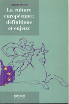 Couverture du livre « La culture europeenne » de Brossat aux éditions Bruylant