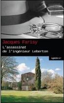 Couverture du livre « L'assassinat de l'ingénieur Leberton » de Jacques Farisy aux éditions Geste