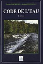 Couverture du livre « Code de l'eau (21ème édition) » de Bernard Drobenko et Jacques Sironneau aux éditions Johanet