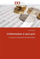 Couverture du livre « L'information a tout prix » de Lionel Fleury aux éditions Editions Universitaires Europeennes