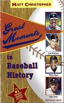 Couverture du livre « Great Moments in Baseball History » de Christopher Matt aux éditions Little Brown Books For Young Readers