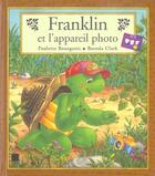 Couverture du livre « Franklin et l'appareil photo » de Bourgeois P Clark B aux éditions Hachette