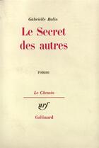Couverture du livre « Le secret des autres » de Gabrielle Rolin aux éditions Gallimard