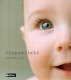 Couverture du livre « Étonnant bébé » de Desmond Morris aux éditions Nathan
