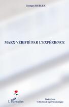 Couverture du livre « Marx vérifié par l'expérience » de Georges Bublex aux éditions L'harmattan