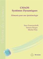 Couverture du livre « Chaos et systèmes dynamiques : Éléments pour une épistémologie » de Franceschelli Sara aux éditions Hermann