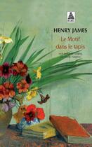 Couverture du livre « Le motif dans le tapis » de Henry James aux éditions Actes Sud
