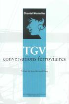 Couverture du livre « Tgv, conversations ferroviaires » de Chantal Montellier aux éditions Impressions Nouvelles