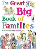 Couverture du livre « THE GREAT BIG BOOK OF FAMILIES » de Ros Asquith et Mary Hoffman aux éditions Frances Lincoln
