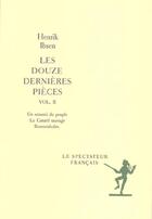 Couverture du livre « Les douze dernieres pieces t.2 » de Henrik Ibsen aux éditions Actes Sud