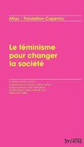 Couverture du livre « Le féminisme pour changer la société » de Christiane Marty aux éditions Syllepse
