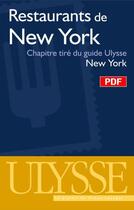 Couverture du livre « Restaurants de New York, chapitre du guide « New York » » de  aux éditions Ulysse