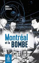 Couverture du livre « Montréal et la bombe » de Gilles Sabourdin aux éditions Septentrion
