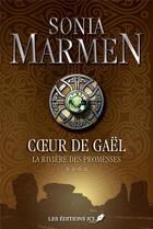 Couverture du livre « Coeur de Gaël Tome 4 : La rivière des promesses » de Sonia Marmen aux éditions Jcl