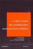 Couverture du livre « Circulation de l'information dans les etats antiques » de Capdetrey/Nelis aux éditions Ausonius