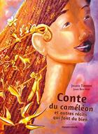 Couverture du livre « Conte du caméleon et autres récits qui font du bien » de Joujou Turenne aux éditions Planete Rebelle