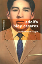 Couverture du livre « Un champion fragile » de Adolfo Bioy Casares aux éditions Robert Laffont