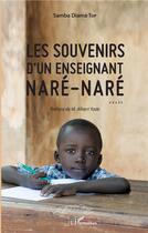 Couverture du livre « Les souvenirs d'un enseignant Naré-Naré » de Top Samba Diama aux éditions L'harmattan