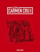 Couverture du livre « Carmen Cru ; INTEGRALE VOL.2 ; T.5 A T.8 » de Jean-Marc Lelong aux éditions Fluide Glacial
