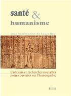 Couverture du livre « Santé et humanisme : traditions et recherches nouvelles, portes ouvertes sur l'homéopathie » de Louis Rey aux éditions Jacques Andre