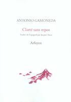 Couverture du livre « Clarte sans repos » de Gamoneda A aux éditions Arfuyen
