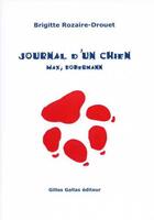 Couverture du livre « Journal d'un chien. max, dobermann » de Brigitte Rozaire aux éditions Gilles Gallas