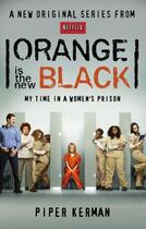 Couverture du livre « Orange Is the New Black » de Piper Kerman aux éditions Little Brown Book Group Digital