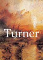 Couverture du livre « Turner » de Eric Shanes aux éditions Parkstone International