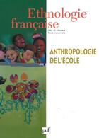 Couverture du livre « REVUE D'ETHNOLOGIE FRANCAISE n.4 : anthropologie de l'école (édition 2007) » de Revue D'Ethnologie Francaise aux éditions Puf