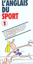 Couverture du livre « L'anglais du sport - volume 1 » de Chamot/Dube aux éditions Belin
