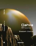 Couverture du livre « Gahila » de Elisabeth Charier aux éditions Kirographaires