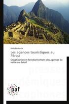 Couverture du livre « Les agences touristiques au Pérou » de Benkoula-R aux éditions Presses Academiques Francophones
