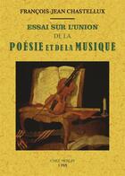 Couverture du livre « Essai sur l'union de la poésie et de la musique » de Francois-Jean De Cha aux éditions Maxtor