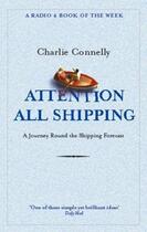 Couverture du livre « Attention All Shipping » de Connelly Charlie aux éditions Little Brown Book Group Digital