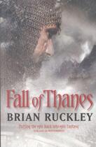 Couverture du livre « Fall of Thanes ; The Godless World. Tome 3 » de Brian Ruckley aux éditions Orbit Uk