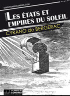 Couverture du livre « Les États et Empires du soleil » de Cyrano De Bergerac aux éditions Les Editions De Londres