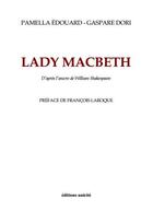 Couverture du livre « Lady Macbeth » de Pamella Edouard et Gaspare Dori aux éditions Unicite