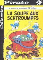 Couverture du livre « Les Schtroumpfs Tome 10 : la soupe aux Schtroumpfs » de Peyo aux éditions Dupuis