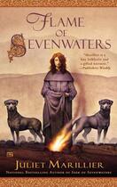 Couverture du livre « FLAME OF SEVENWATERS - SEVENWATERS » de Juliet Marillier aux éditions Ace Books