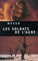 Couverture du livre « Soldats de l'aube (les) » de Deon Meyer aux éditions Seuil